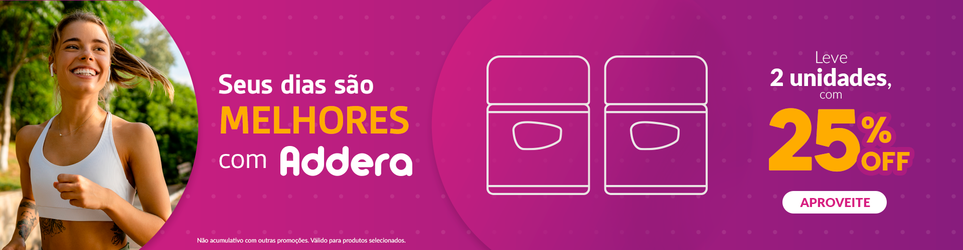 Leve 2 com 25%OFF